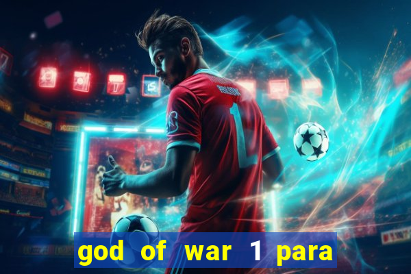 god of war 1 para pc sem emulador